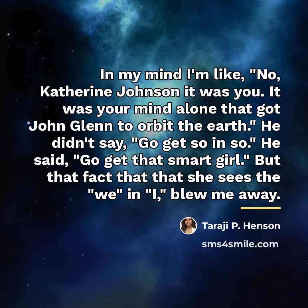 “In my mind I'm like, "No, Katherine Johnson it was…” quote by Taraji P. Henson