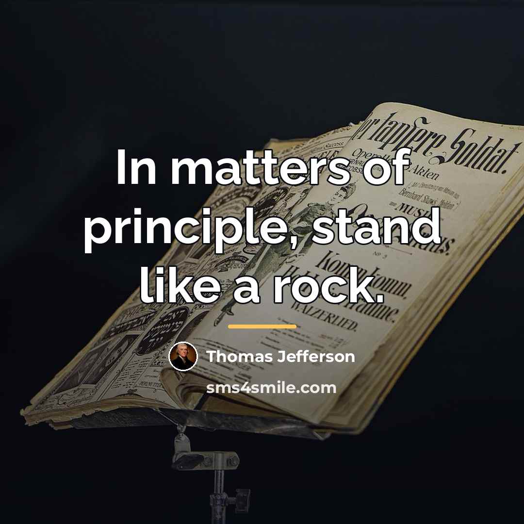 “In matters of principle, stand like a rock.…” quote by Thomas Jefferson