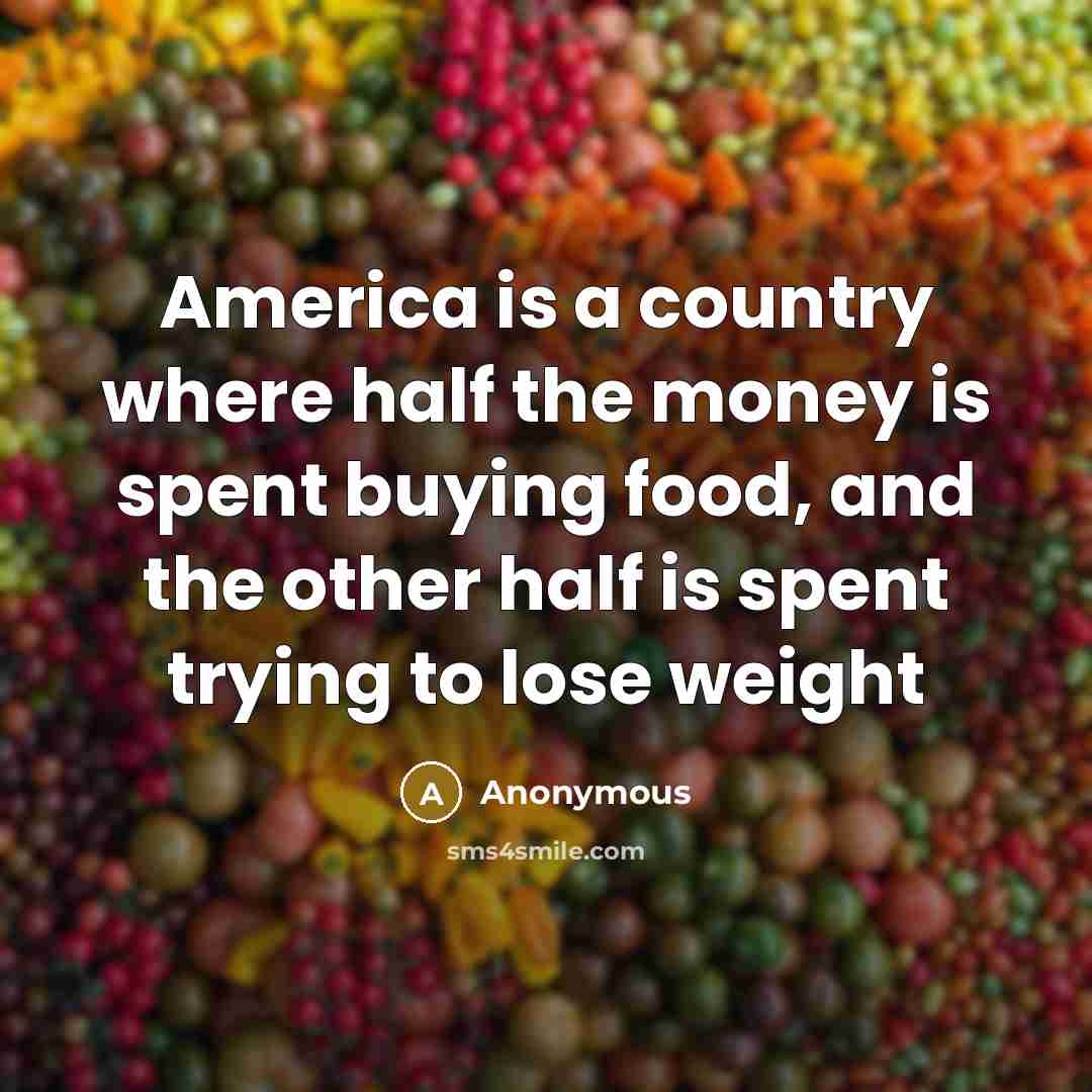 “America is a country where half the money is spent…” quote by Anonymous