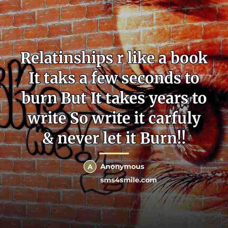 “Relatinships r like a book It taks a few seconds…” quote by Anonymous