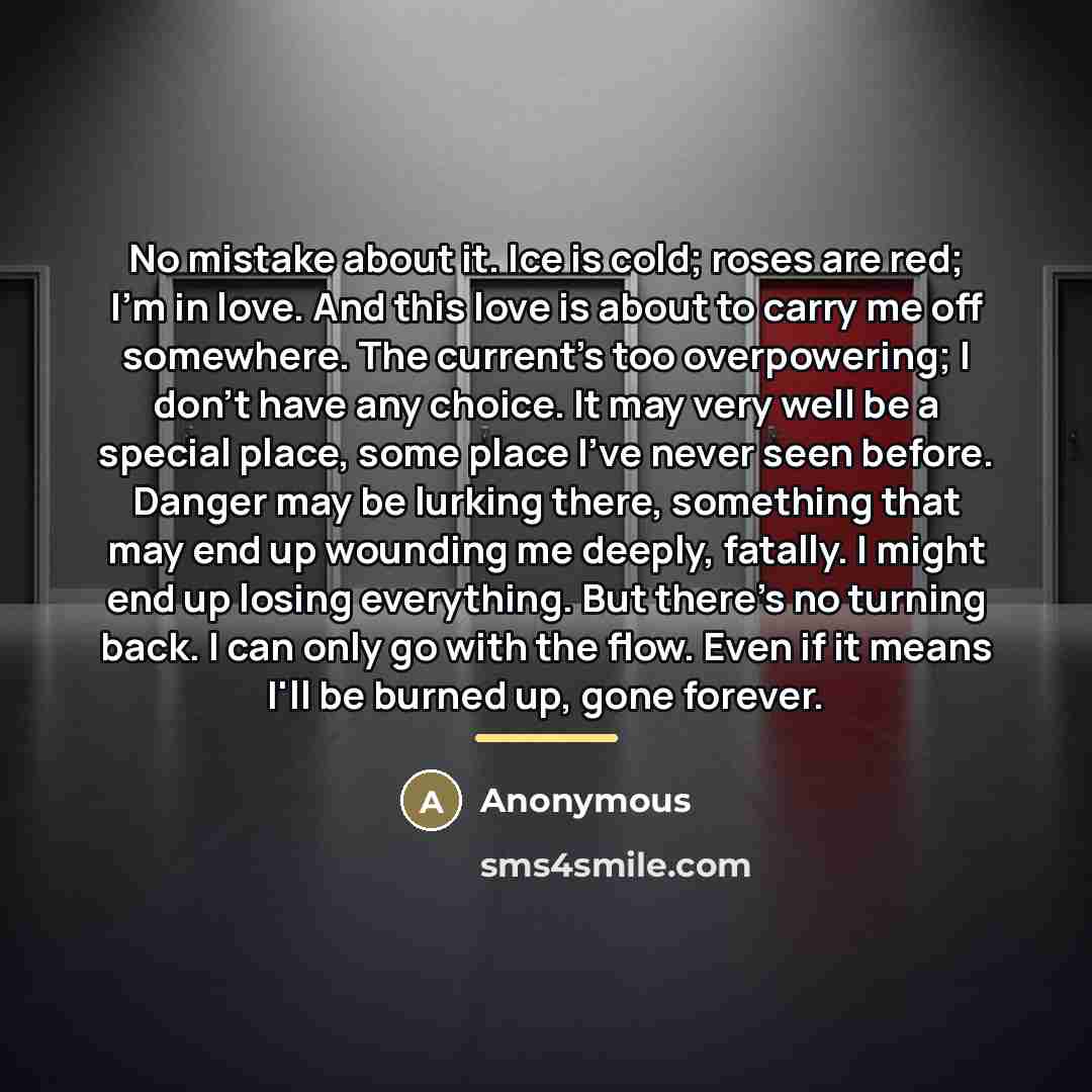 “No mistake about it. Ice is cold; roses are red;…” quote by Anonymous