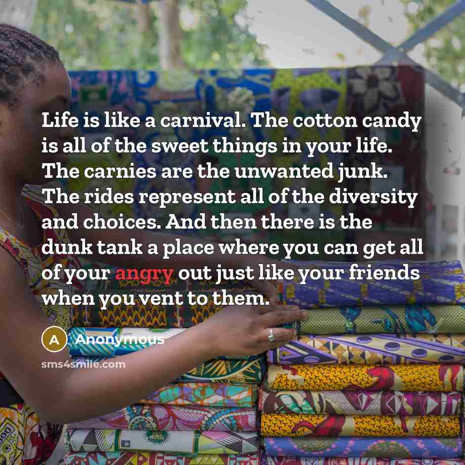 “Life is like a carnival. The cotton candy is all…” quote by Anonymous