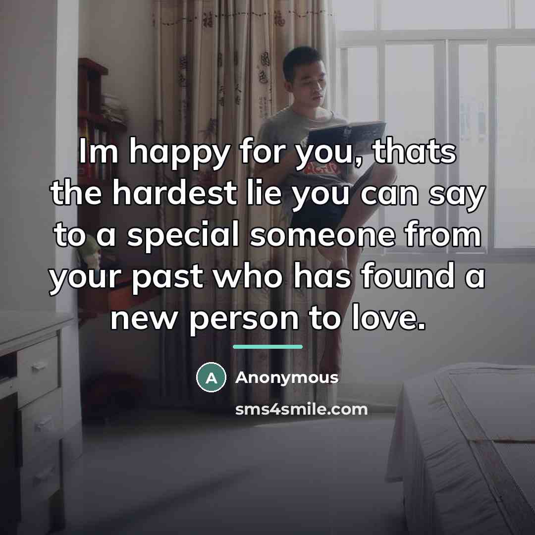 “Im happy for you, thats the hardest lie you can…” quote by Anonymous