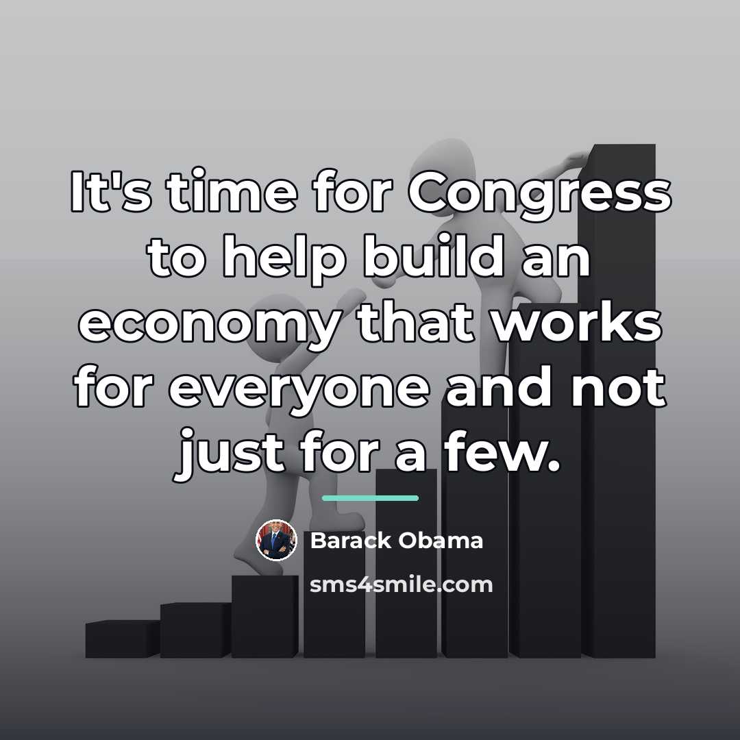 “It's time for Congress to help build an economy that…” quote by Barack Obama