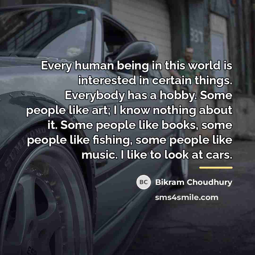 “Every human being in this world is interested in certain…” quote by Bikram Choudhury
