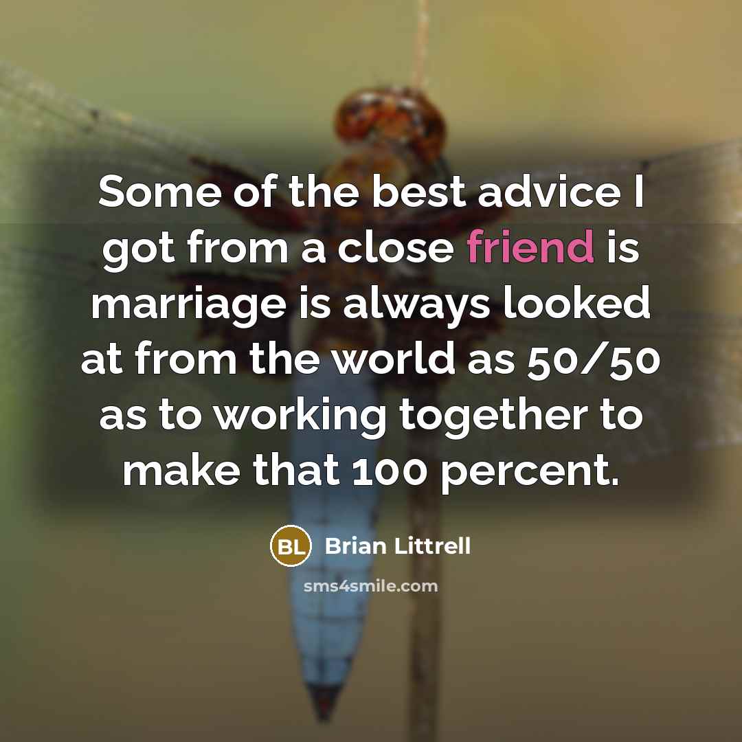 “Some of the best advice I got from a close…” quote by Brian Littrell