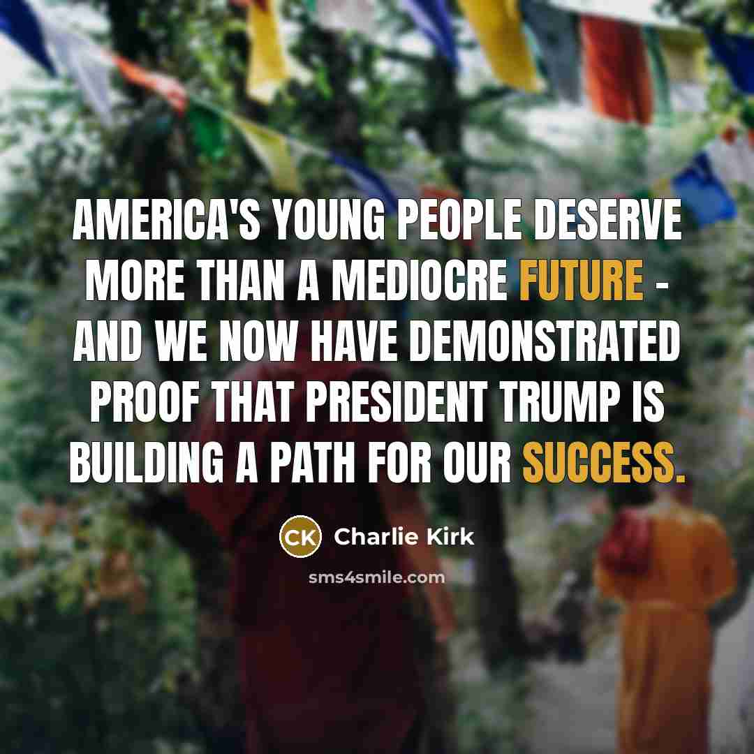 “America's young people deserve more than a mediocre future -…” quote by Charlie Kirk