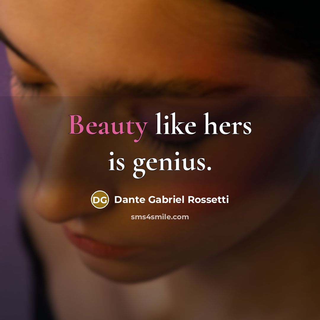 “Beauty like hers is genius.…” quote by Dante Gabriel Rossetti