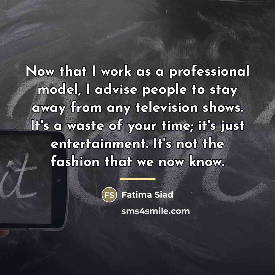 “Now that I work as a professional model, I advise…” quote by Fatima Siad