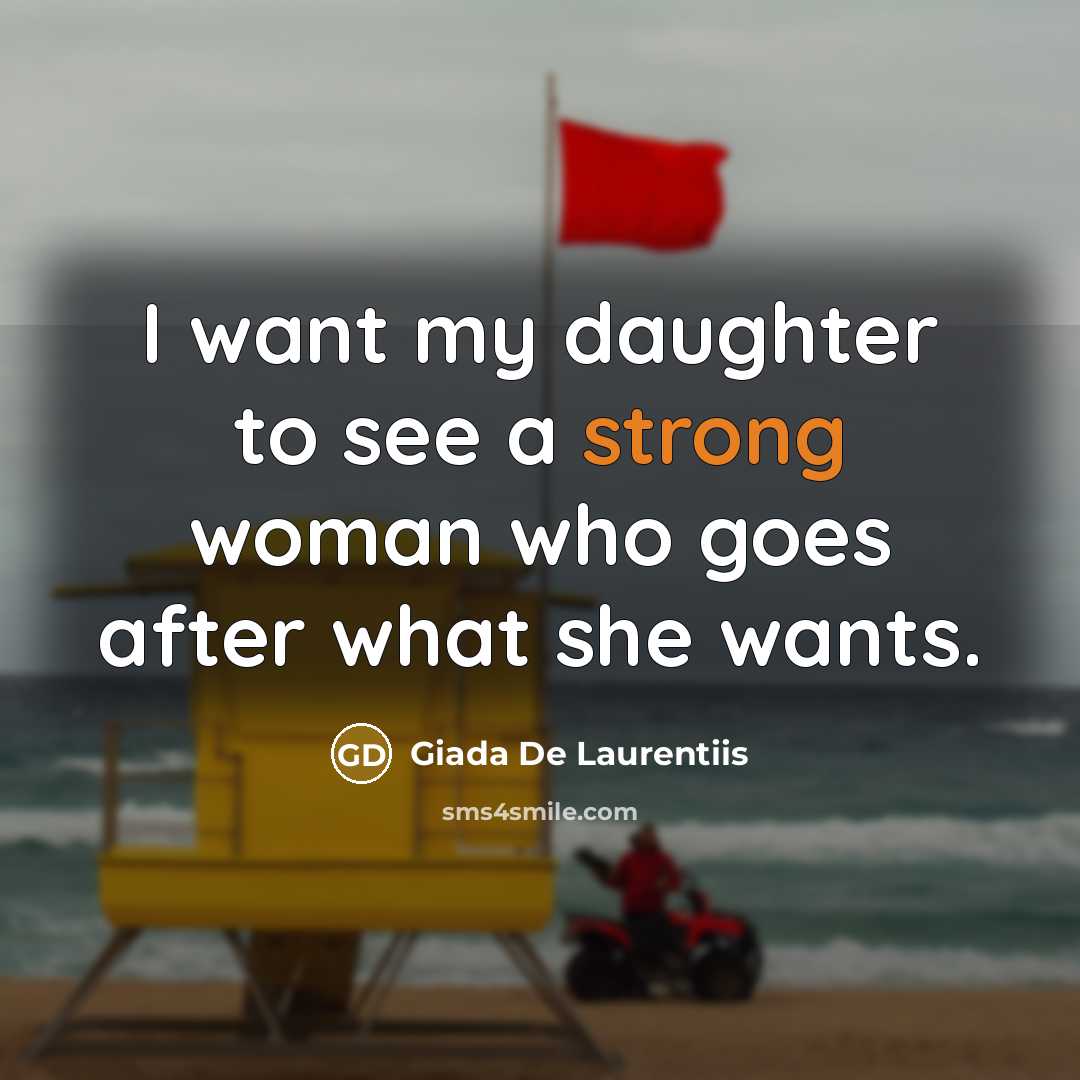 “I want my daughter to see a strong woman who…” quote by Giada De Laurentiis