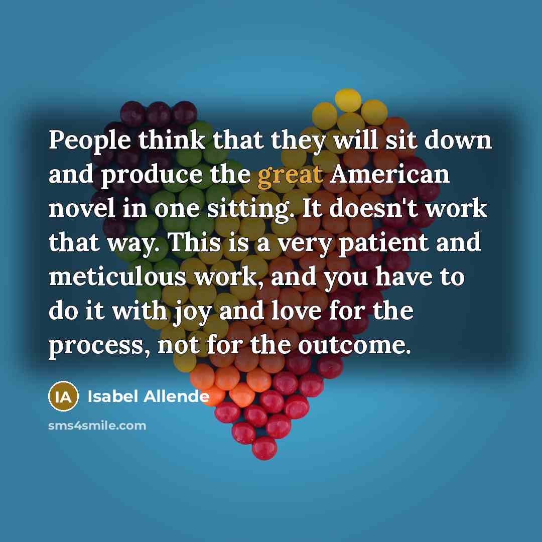 “People think that they will sit down and produce the…” quote by Isabel Allende