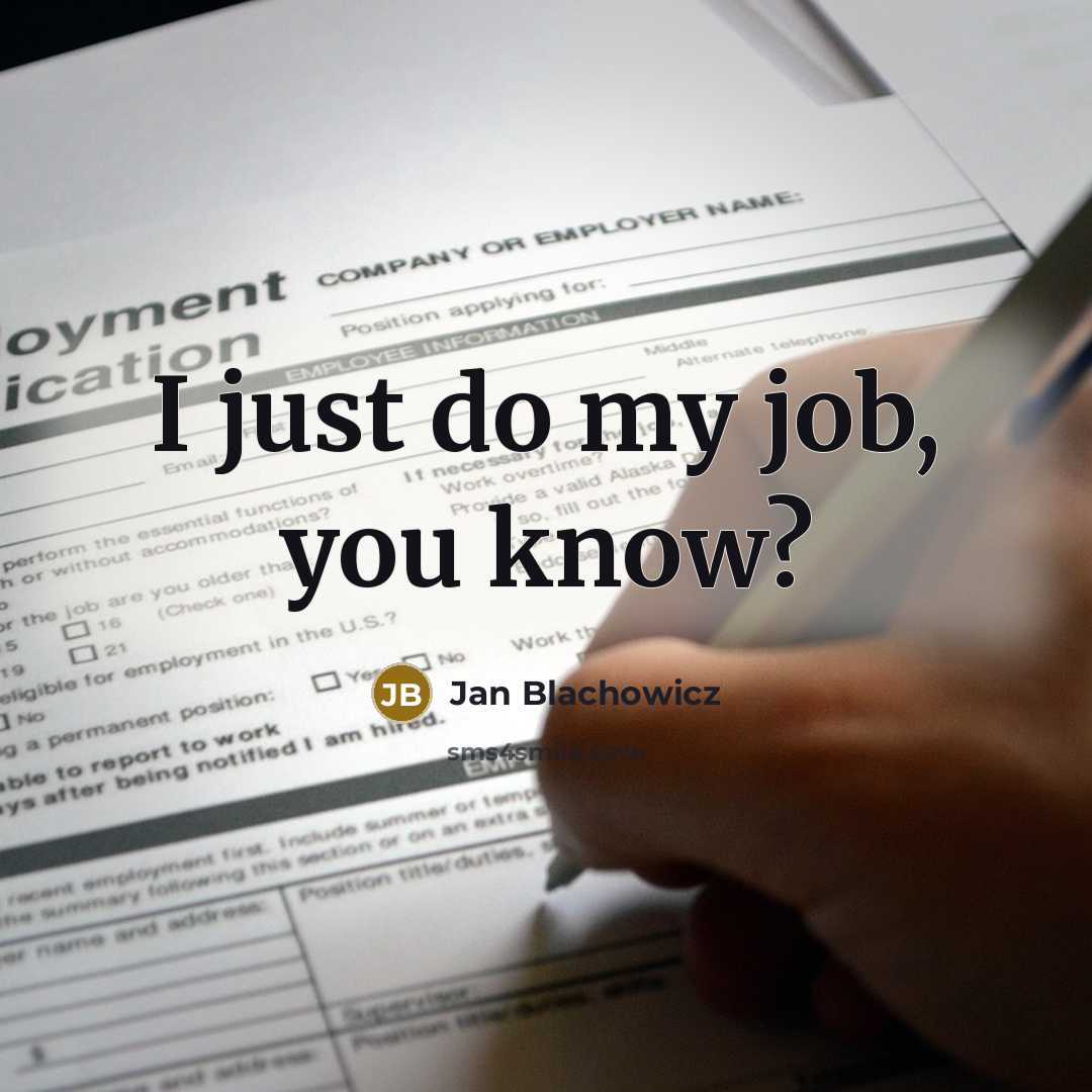 “I just do my job, you know?…” quote by Jan Blachowicz