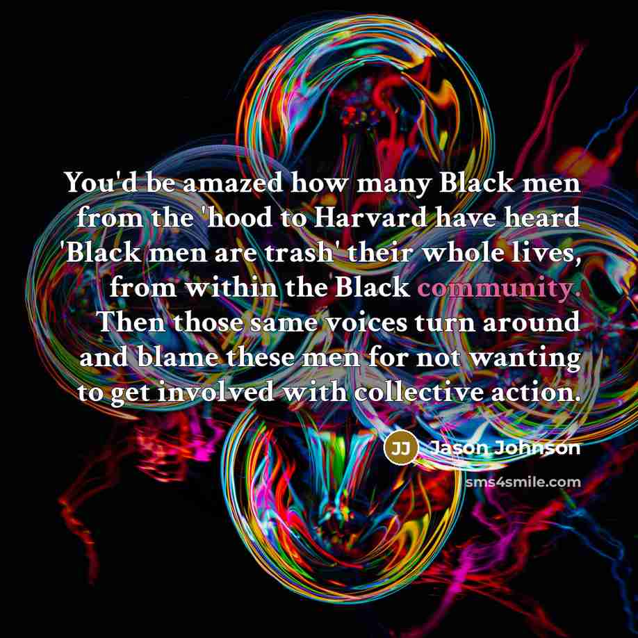 “You'd be amazed how many Black men from the 'hood…” quote by Jason Johnson
