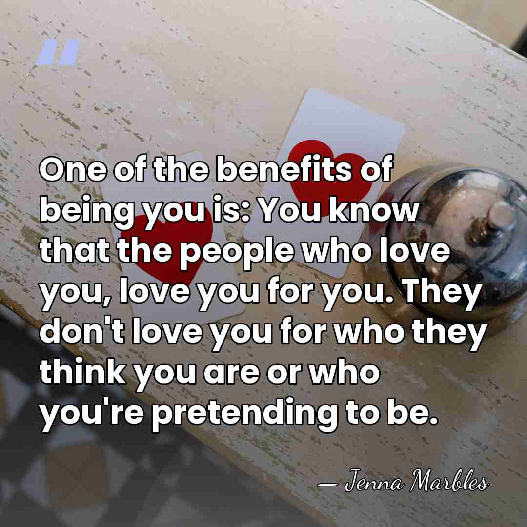 One of the benefits of being you is: You know that the&hellip; - Jenna Marbles