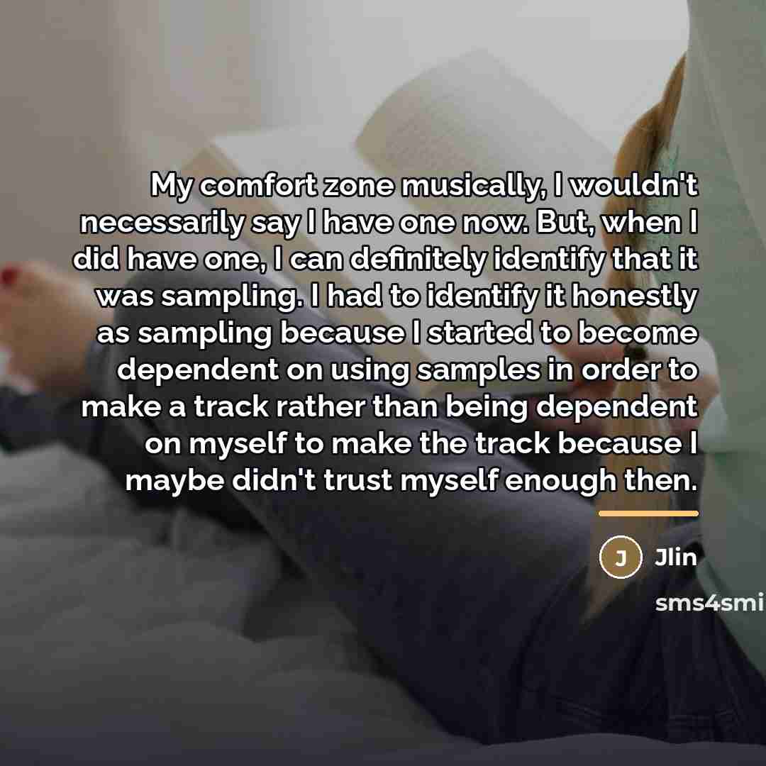 “My comfort zone musically, I wouldn't necessarily say I have…” quote by Jlin