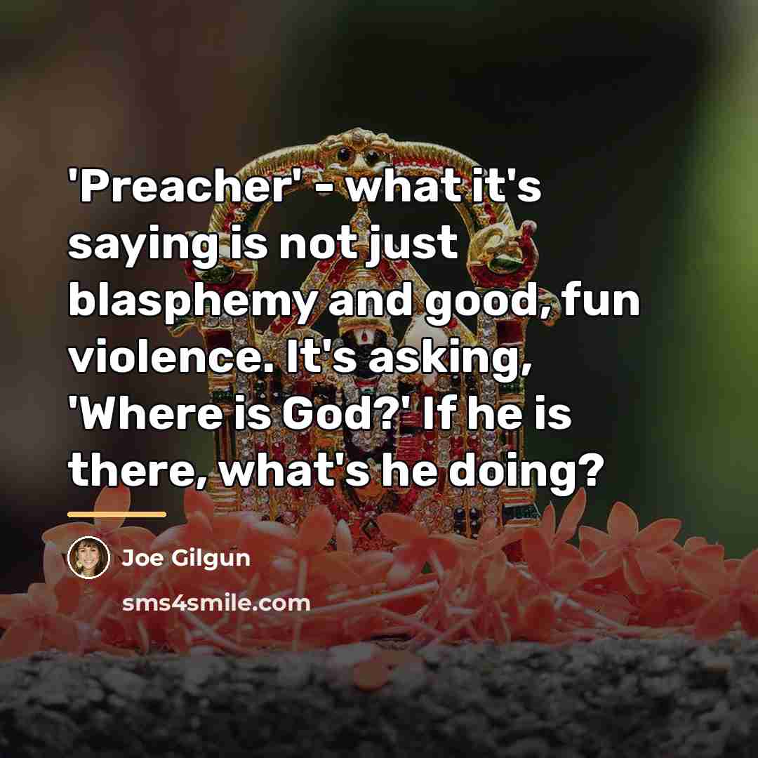 “'Preacher' - what it's saying is not just blasphemy and…” quote by Joe Gilgun