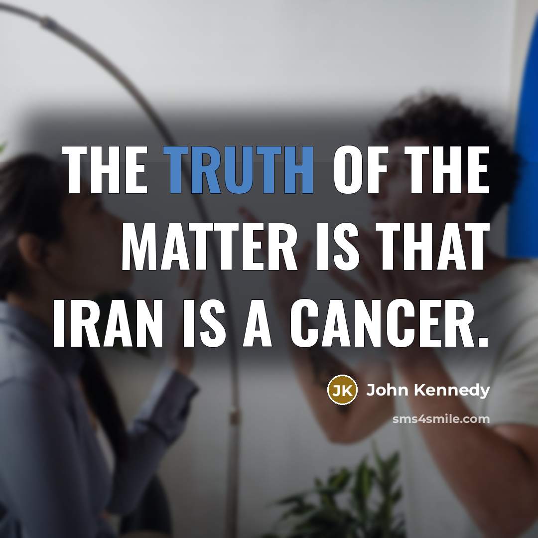 “The truth of the matter is that Iran is a…” quote by John Kennedy