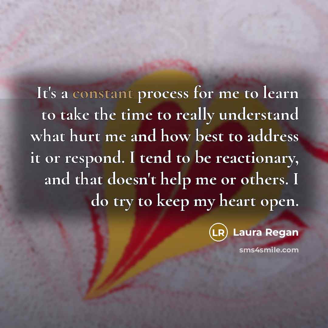 “It's a constant process for me to learn to take…” quote by Laura Regan