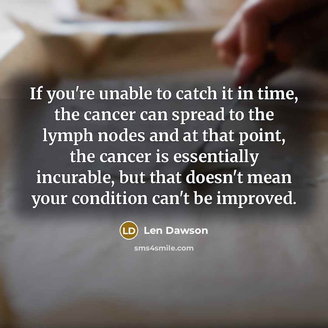 “If you're unable to catch it in time, the cancer…” quote by Len Dawson