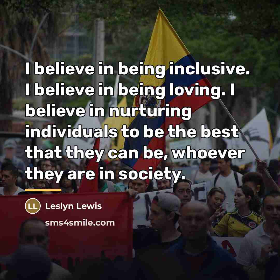 “I believe in being inclusive. I believe in being loving.…” quote by Leslyn Lewis