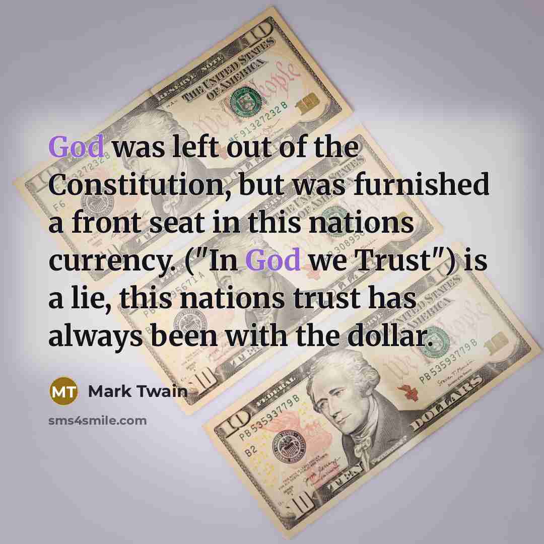 “God was left out of the Constitution, but was furnished…” quote by Mark Twain