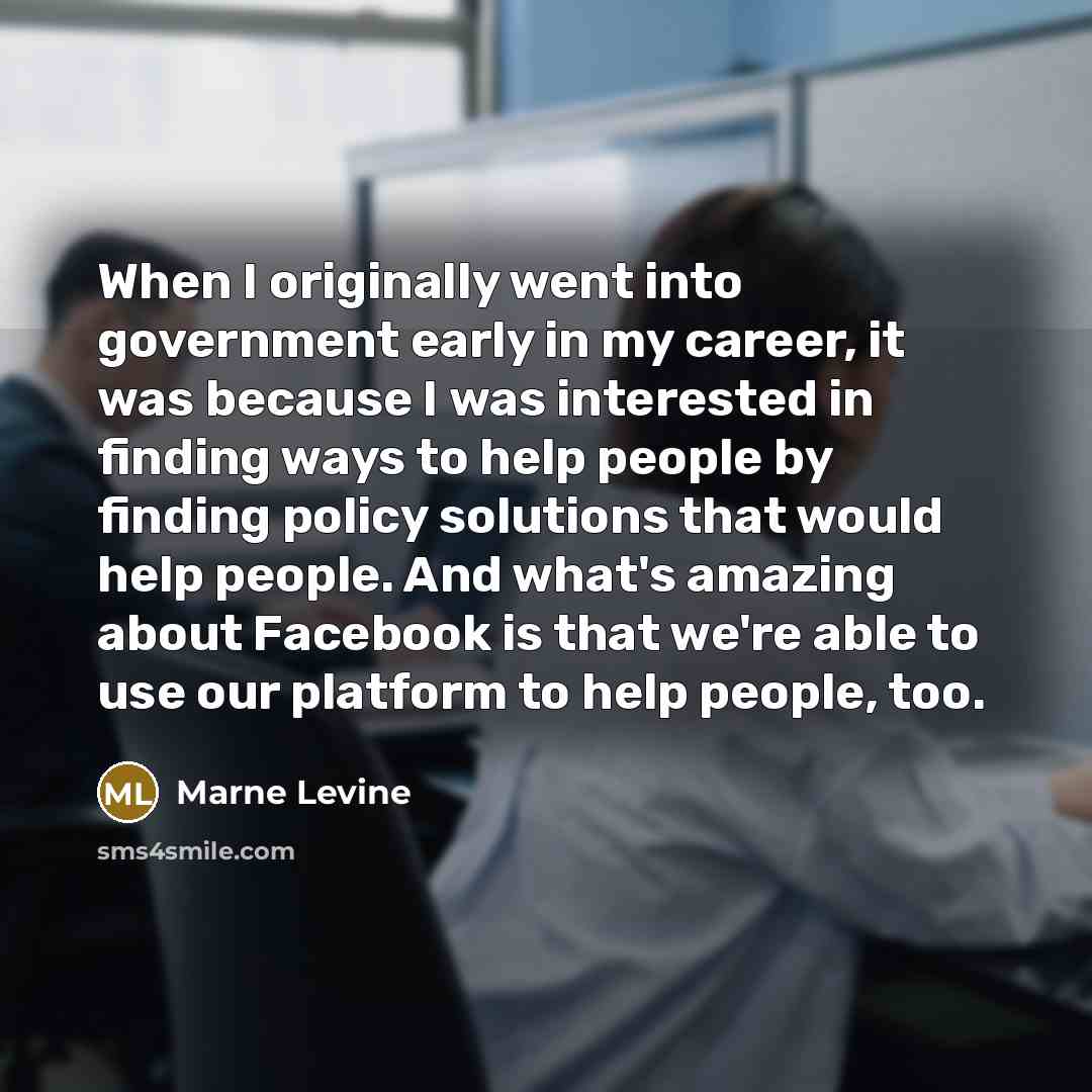 “When I originally went into government early in my career,…” quote by Marne Levine