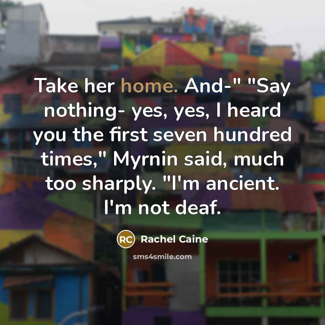 “Take her home. And-" "Say nothing- yes, yes, I heard…” quote by Rachel Caine