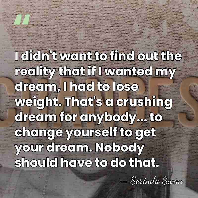 I didn't want to find out the reality that if I wanted&hellip; - Serinda Swan