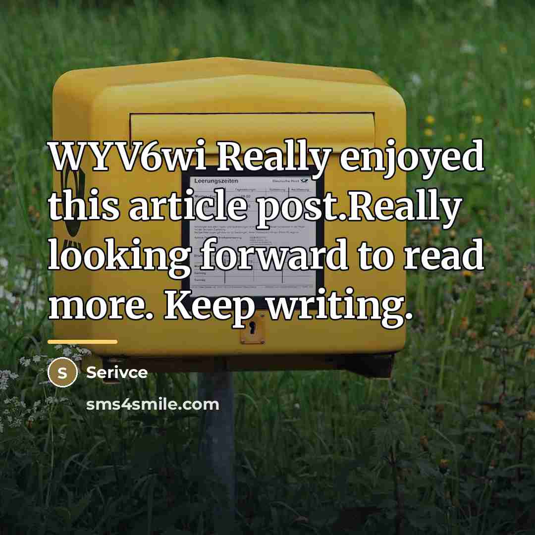 “WYV6wi Really enjoyed this article post.Really looking forward to read…” quote by Serivce