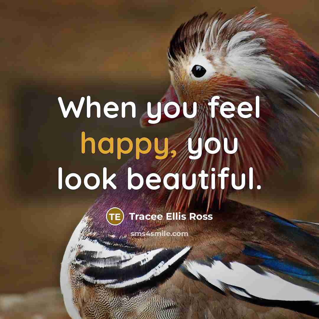 “When you feel happy, you look beautiful.…” quote by Tracee Ellis Ross
