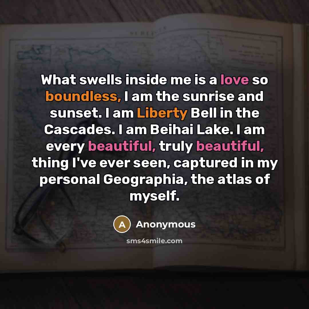 “What swells inside me is a love so boundless, I…” quote by Anonymous