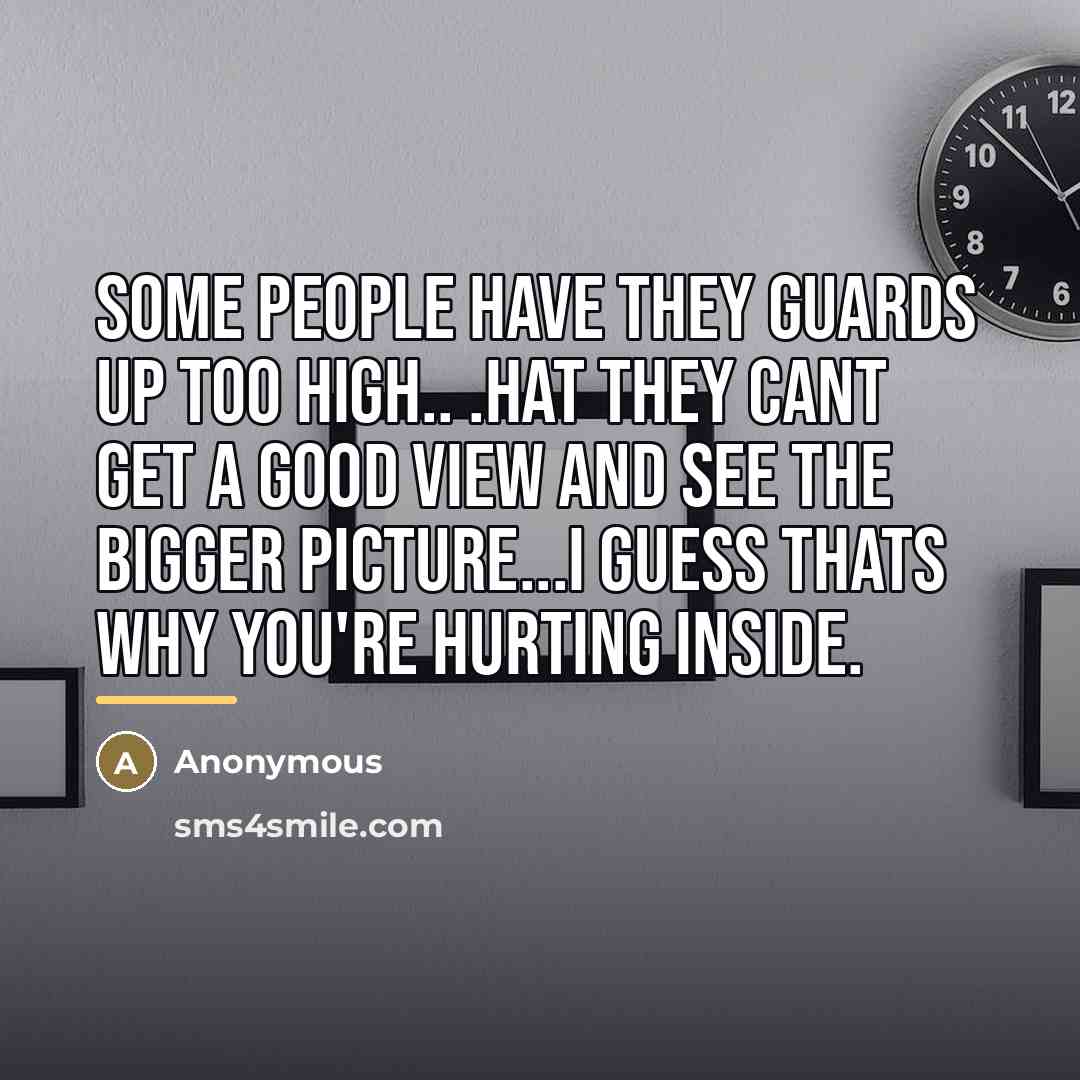 “Some people have they guards up too high.. .hat they…” quote by Anonymous
