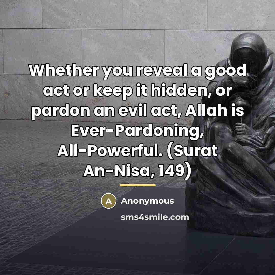 “Whether you reveal a good act or keep it hidden,…” quote by Anonymous
