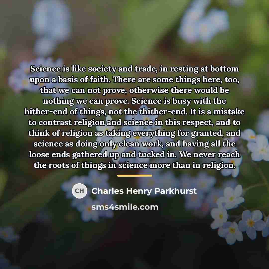 “Science is like society and trade, in resting at bottom…” quote by Charles Henry Parkhurst