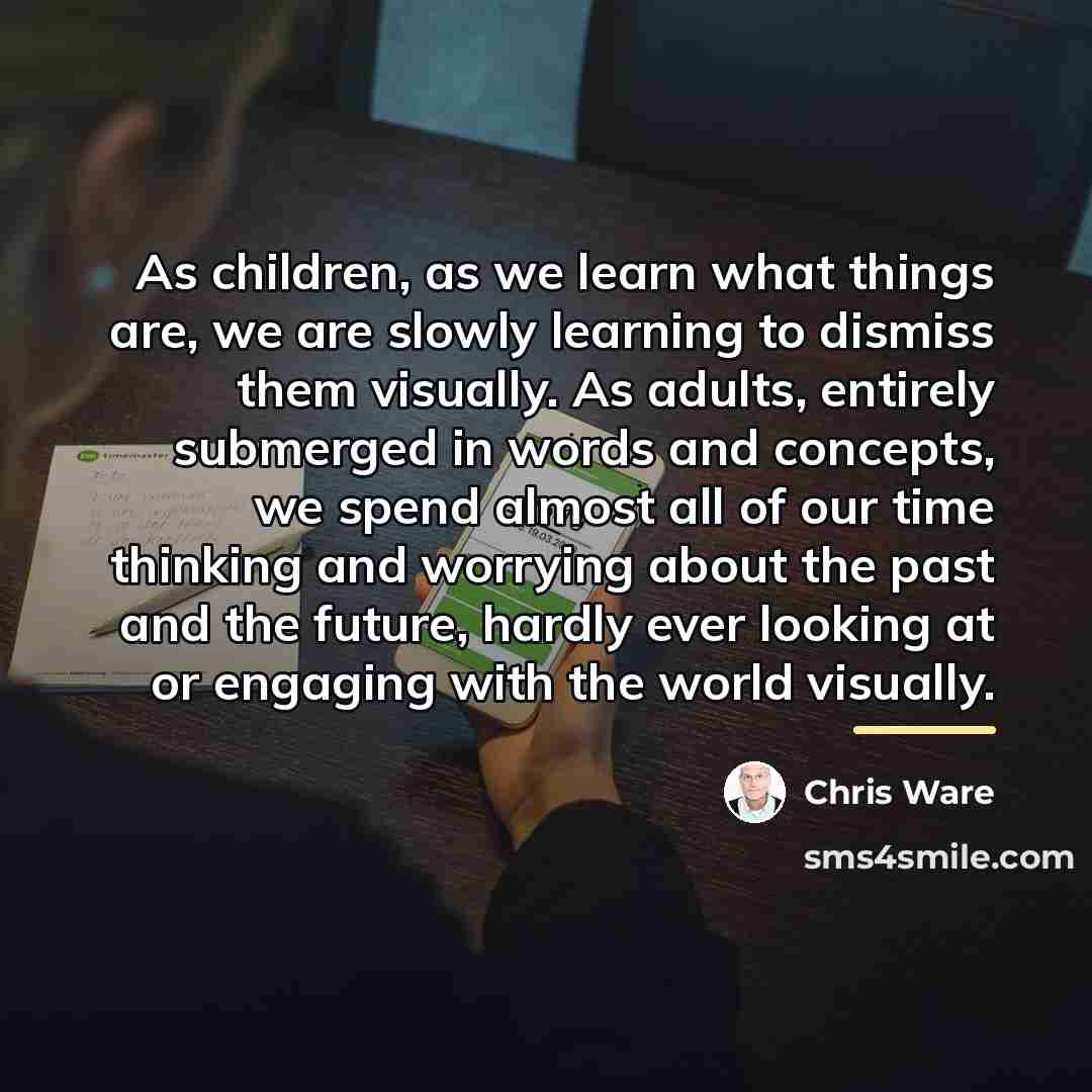 “As children, as we learn what things are, we are…” quote by Chris Ware