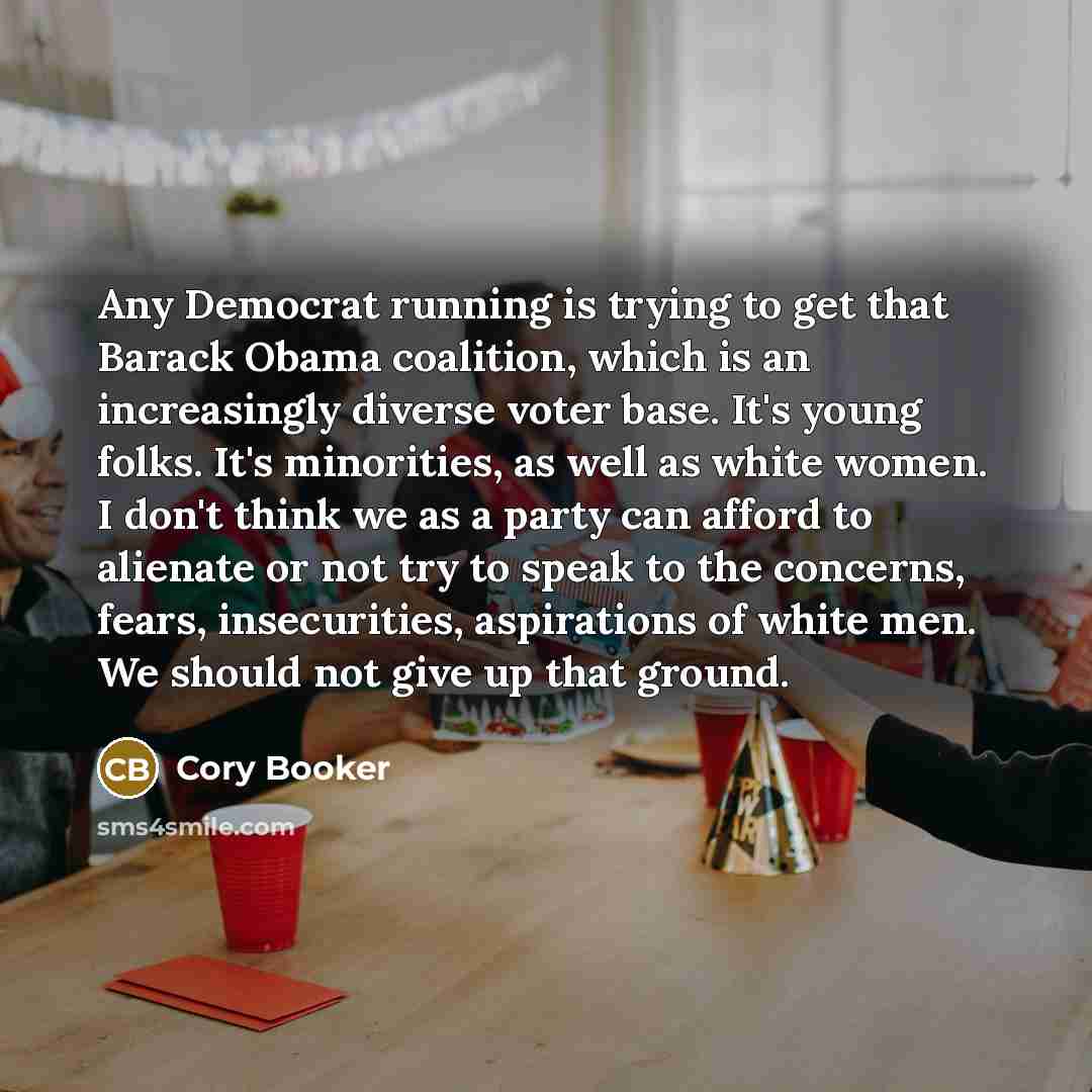 “Any Democrat running is trying to get that Barack Obama…” quote by Cory Booker