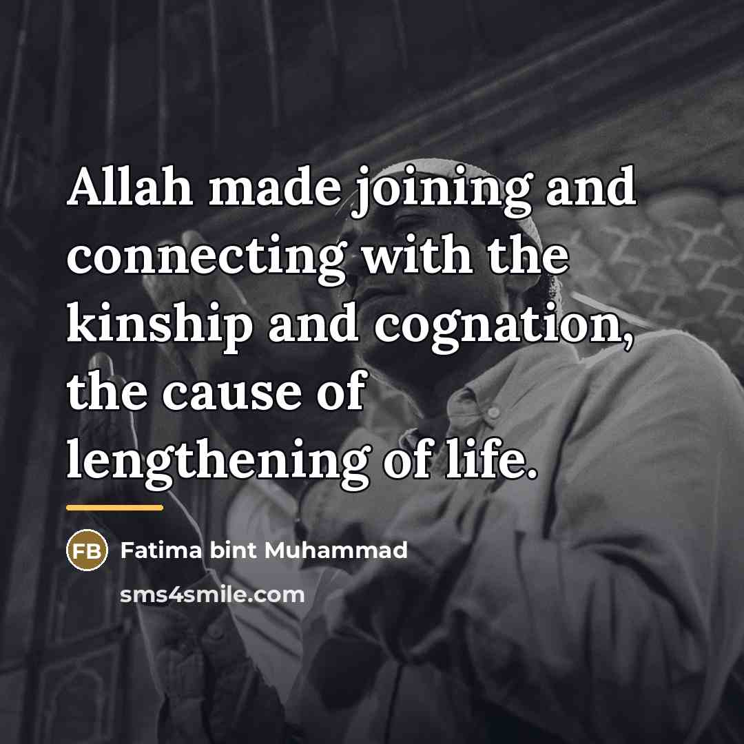 “Allah made joining and connecting with the kinship and cognation,…” quote by Fatima bint Muhammad