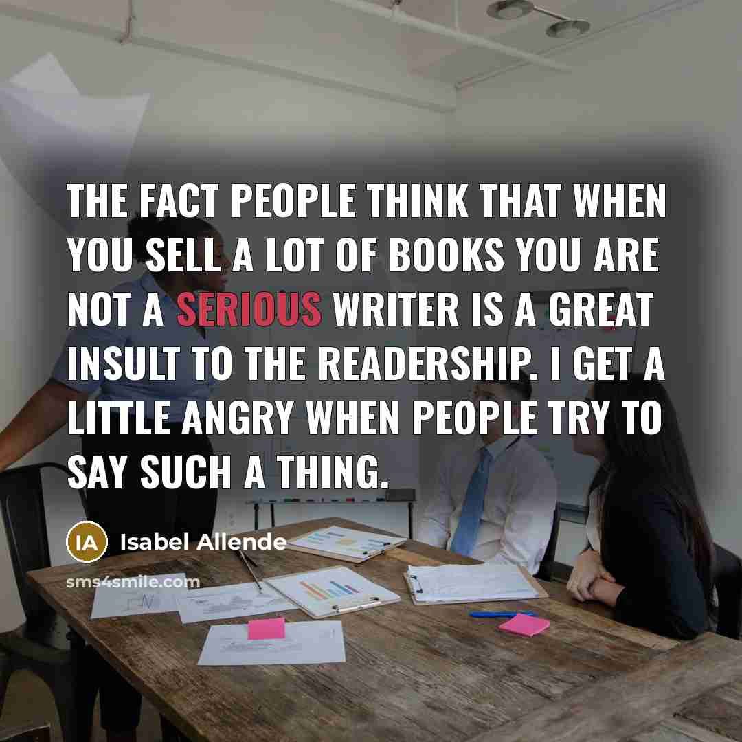 “The fact people think that when you sell a lot…” quote by Isabel Allende