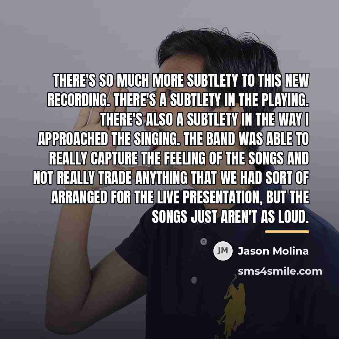 “There's so much more subtlety to this new recording. There's…” quote by Jason Molina