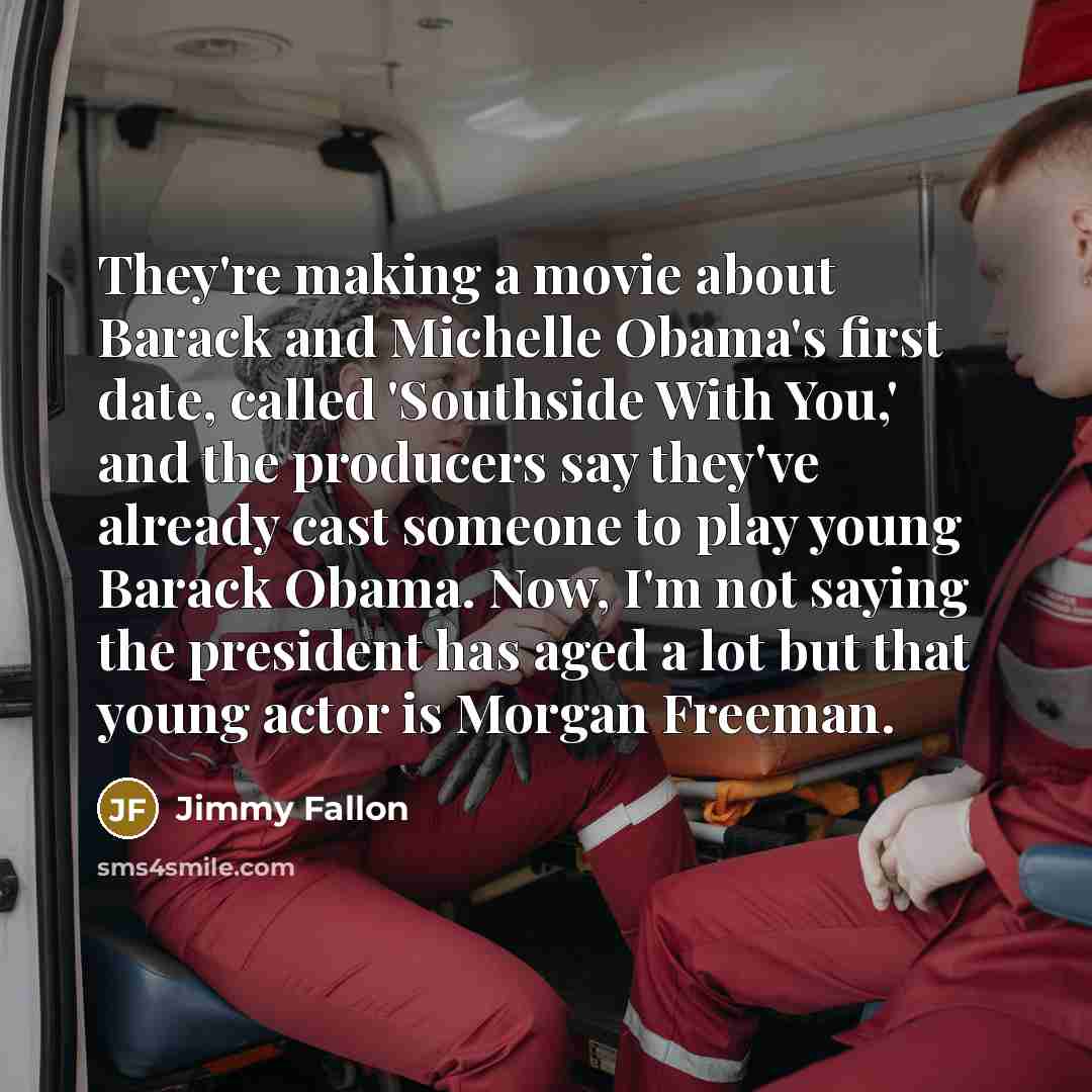 “They're making a movie about Barack and Michelle Obama's first…” quote by Jimmy Fallon