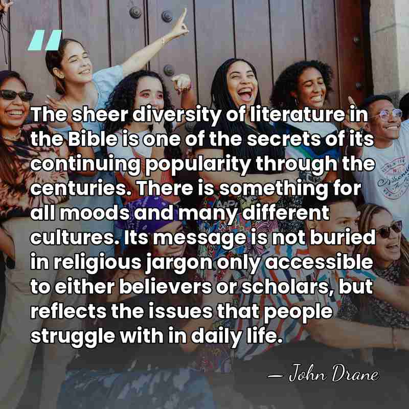 The sheer diversity of literature in the Bible is one of the&hellip; - John Drane