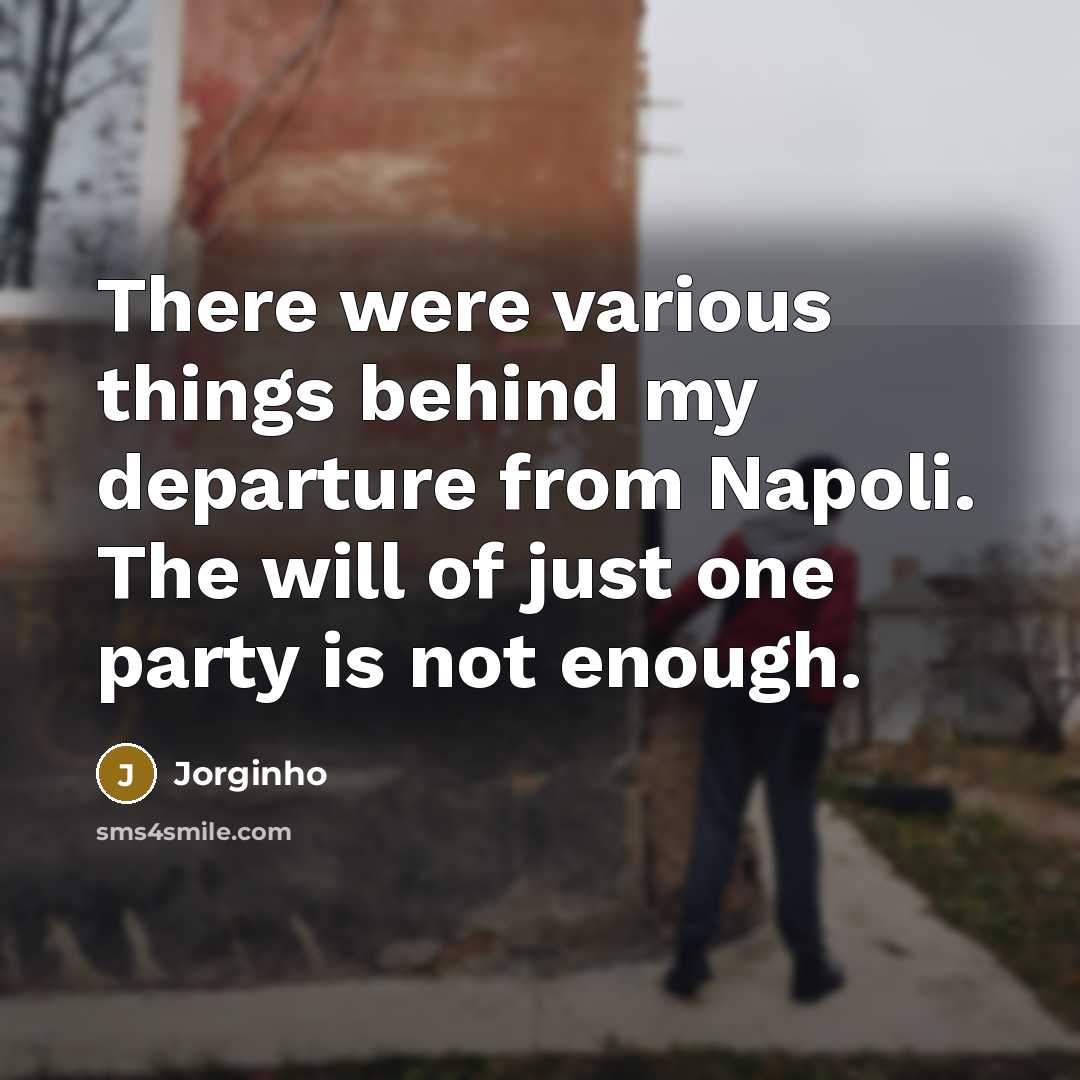 “There were various things behind my departure from Napoli. The…” quote by Jorginho