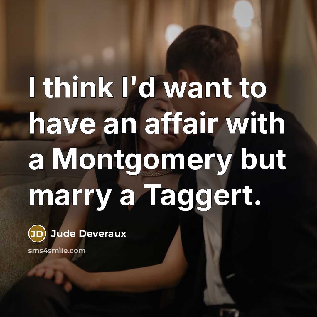 “I think I'd want to have an affair with a…” quote by Jude Deveraux