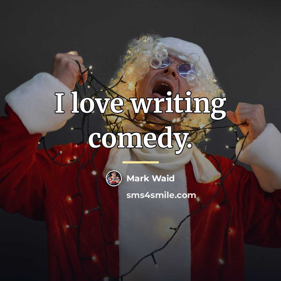 “I love writing comedy.…” quote by Mark Waid