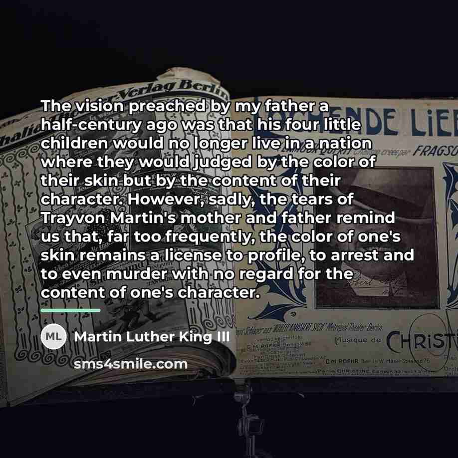 “The vision preached by my father a half-century ago was…” quote by Martin Luther King III