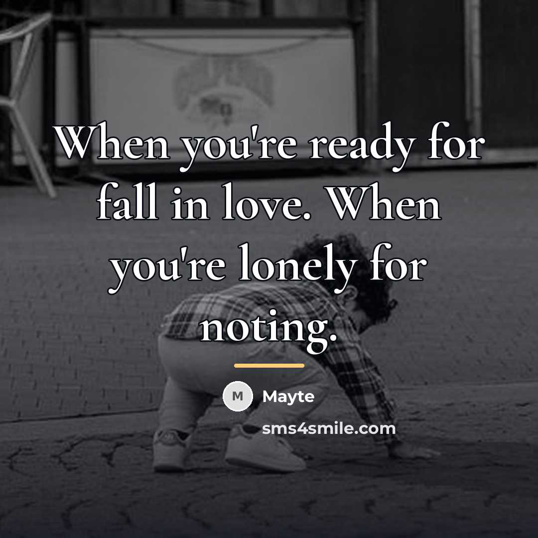 “When you're ready for fall in love. When you're lonely…” quote by Mayte