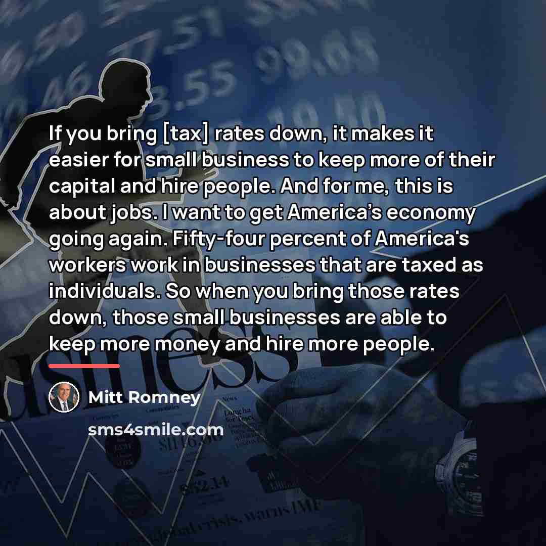 “If you bring [tax] rates down, it makes it easier…” quote by Mitt Romney