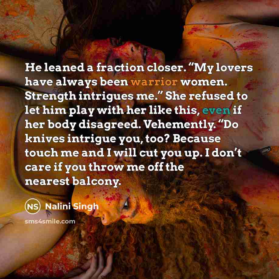“He leaned a fraction closer. “My lovers have always been…” quote by Nalini Singh