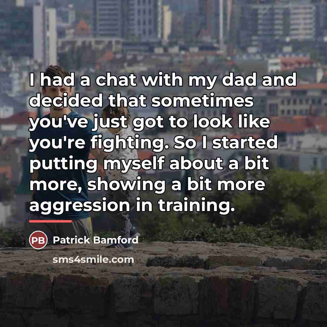 “I had a chat with my dad and decided that…” quote by Patrick Bamford