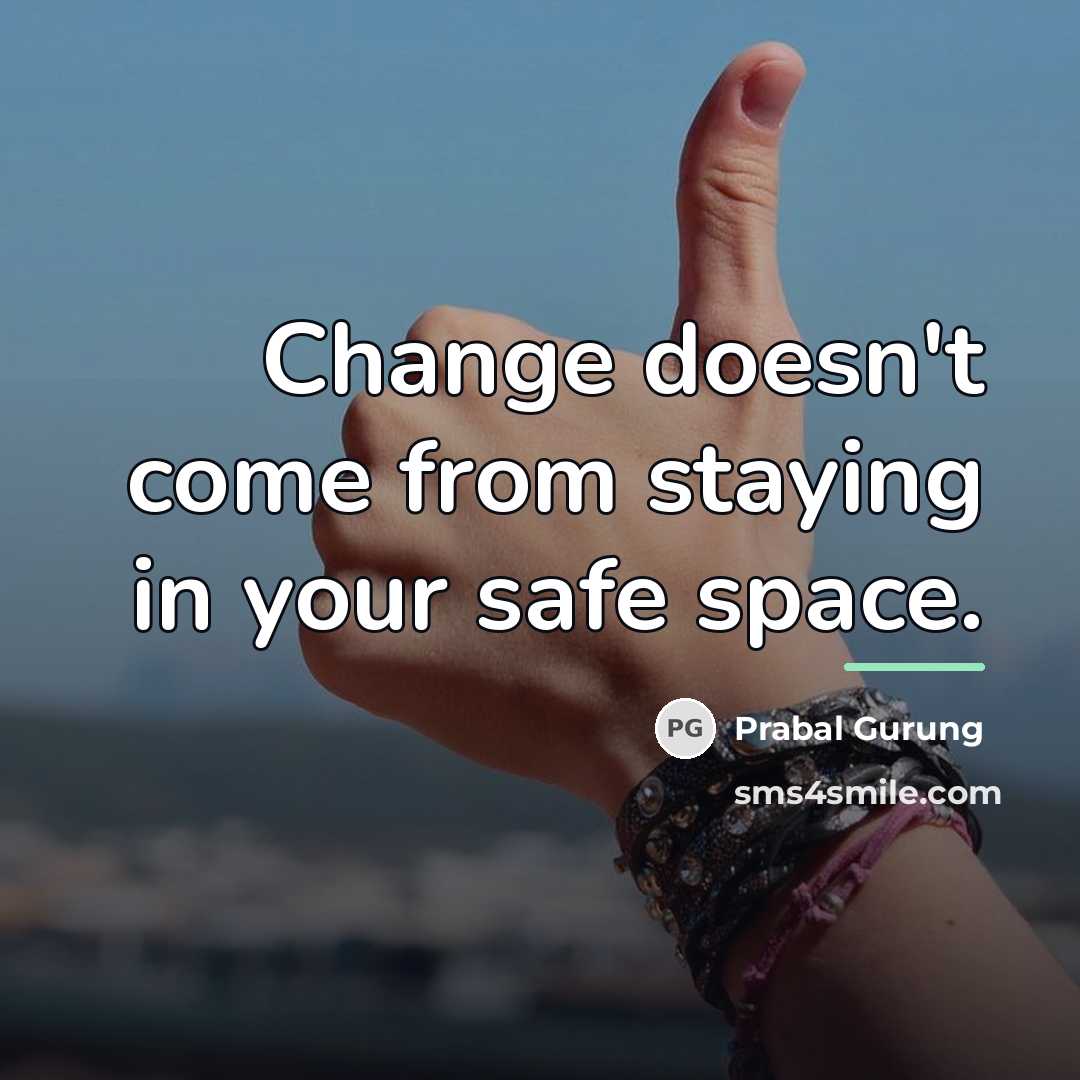 “Change doesn't come from staying in your safe space.…” quote by Prabal Gurung